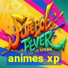 animes xp